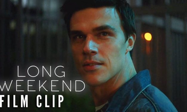 LONG WEEKEND Clip – I’ll Call You Sometime