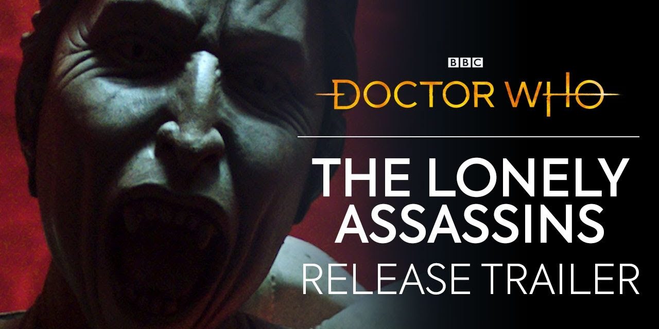 Out Now! | The Lonely Assassins | Doctor Who
