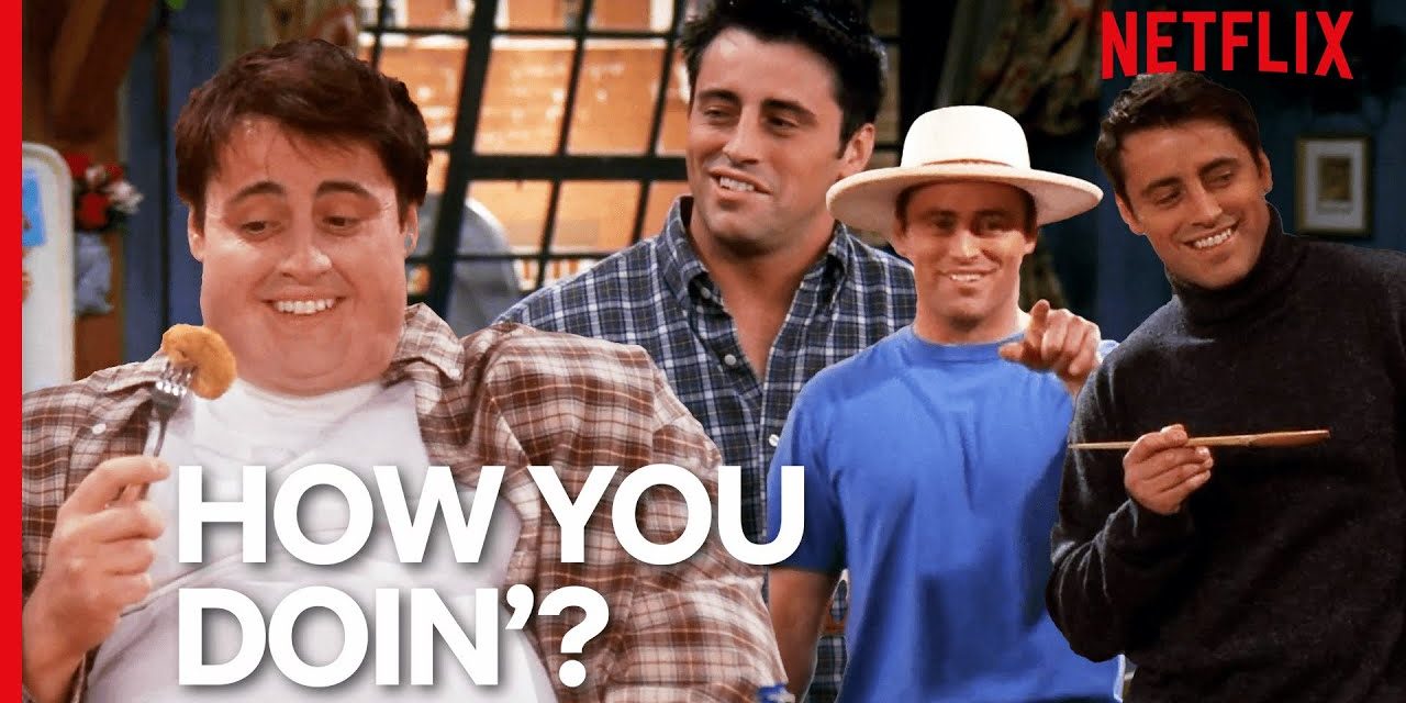 Every Time Joey Says How You Doin’? In Friends | Netflix