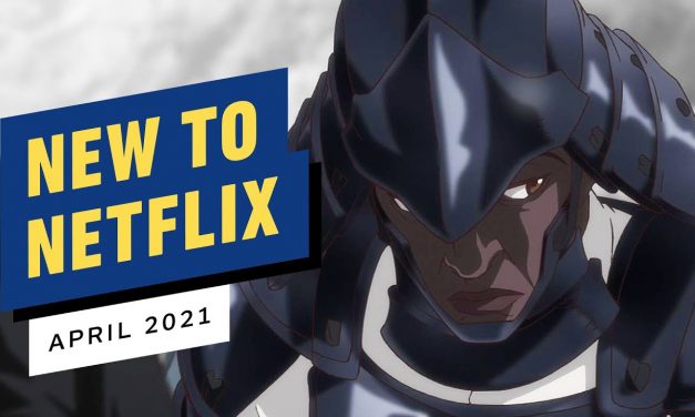 New to Netflix for April 2021