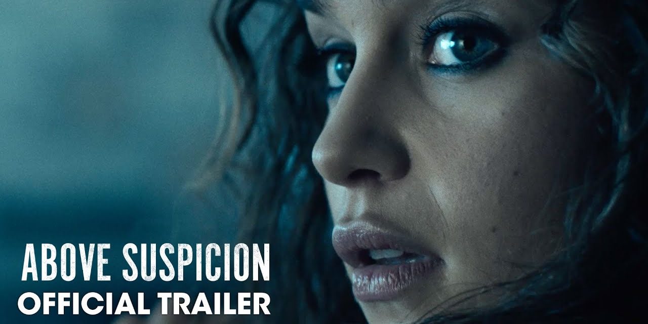 Above Suspicion (2021 Movie) Official Trailer – Emilia Clarke, Jack Huston
