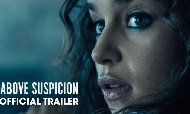 Above Suspicion (2021 Movie) Official Trailer – Emilia Clarke, Jack Huston