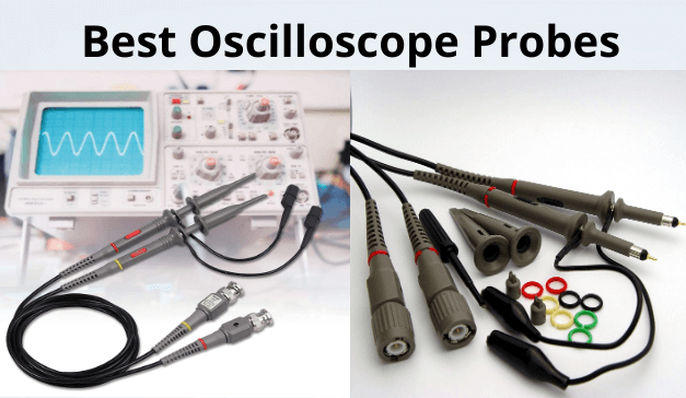 7 Best Oscilloscope Probes 2021 Reviews & Buying Guide