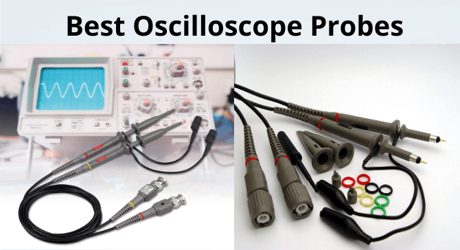 7 Best Oscilloscope Probes 2021 Reviews & Buying Guide
