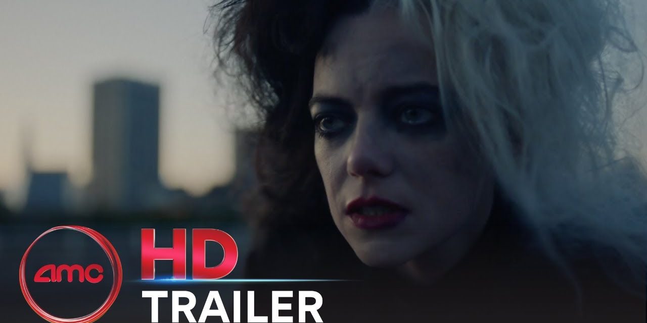 CRUELLA – Trailer #2 (Emma Stone, Emma Thompson) | AMC Theatres 2021