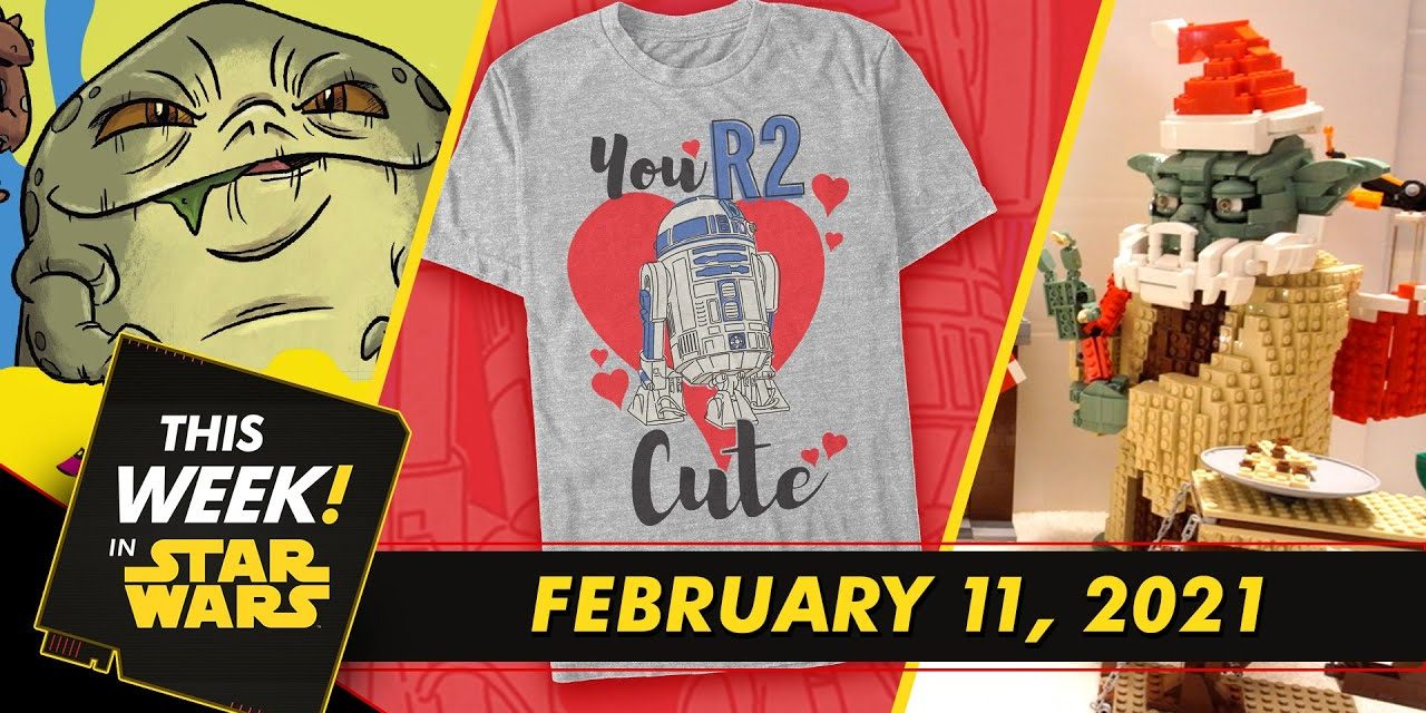 The Star Wars Book of Monsters, Ooze, and Slime Behind the Scenes, Valentine’s Day Prep, and More!