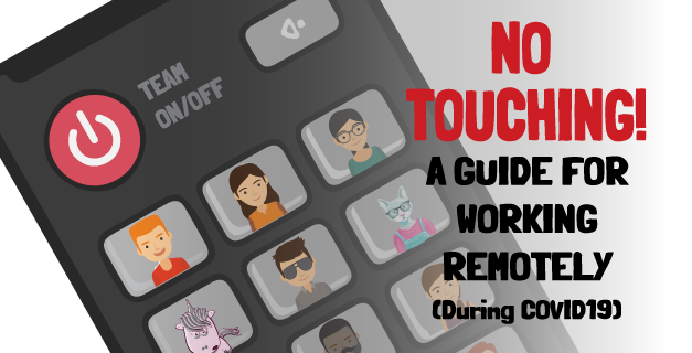 A Guide For Working Remotely