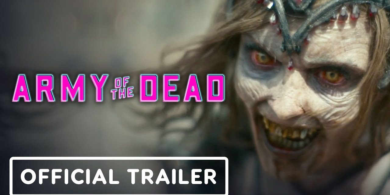 Army of the Dead – Official Trailer (2021) Dave Bautista, Zack Snyder