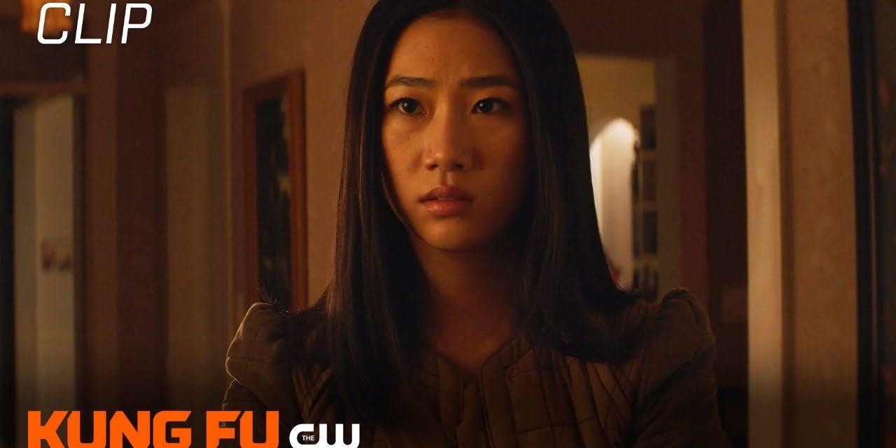 Kung Fu | Season 1 Episode 2 | Why She Came Back Scene | The CW