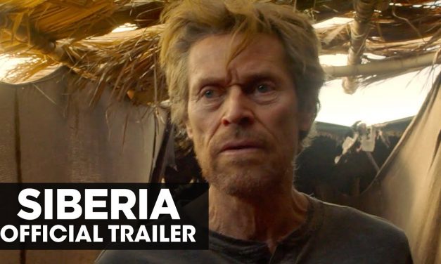 Siberia (2021 Movie) Official Trailer – Willem Dafoe