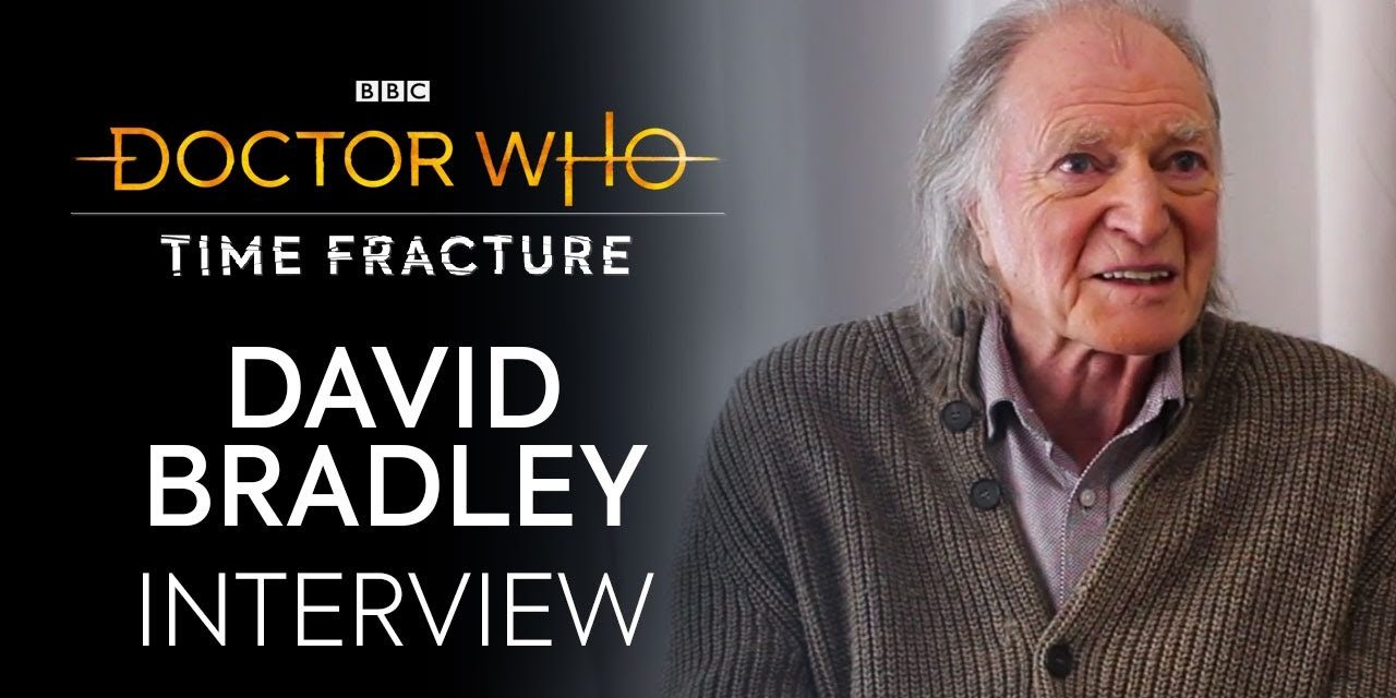 David Bradley Interview | Time Fracture | Doctor Who