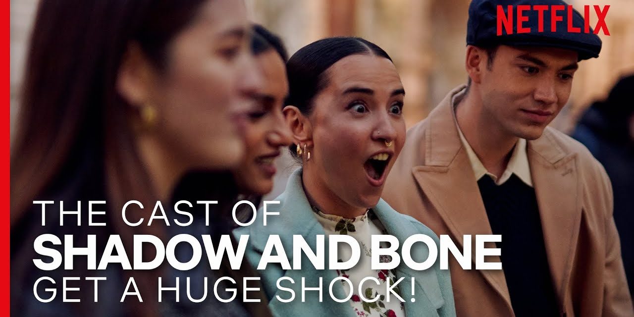 The Cast of Shadow and Bone Get a Huge Shock | Netflix