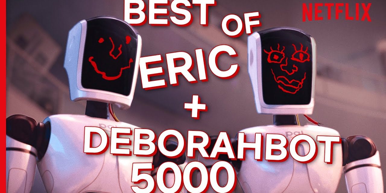 The Best of Eric and Deborahbot 5000 | The Mitchells vs. The Machines | Netflix