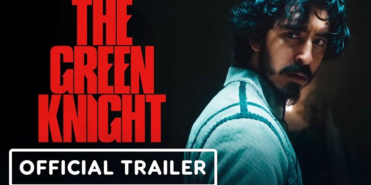 The Green Knight – Official Trailer (2021) Dev Patel, Joel Edgerton