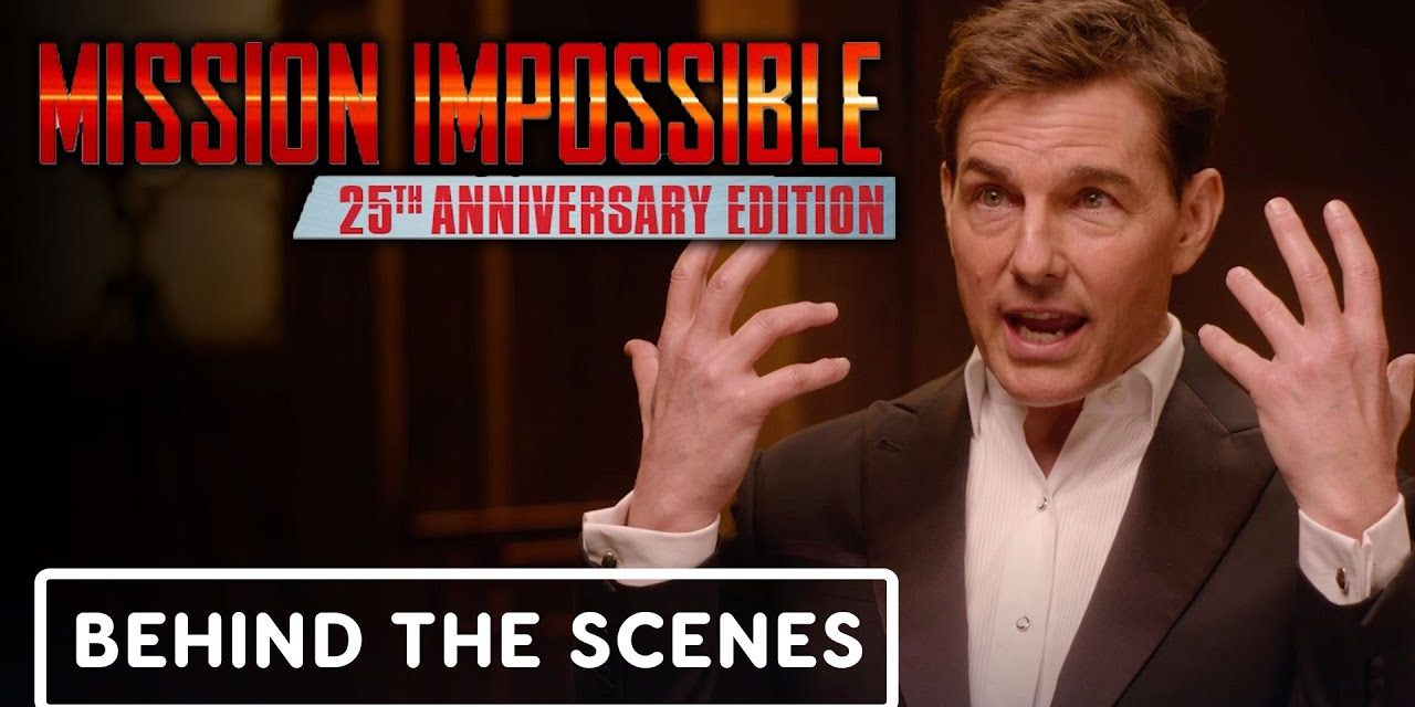 Mission: Impossible 25th Anniversary Collector’s Edition – Exclusive Official Behind the Scenes Clip