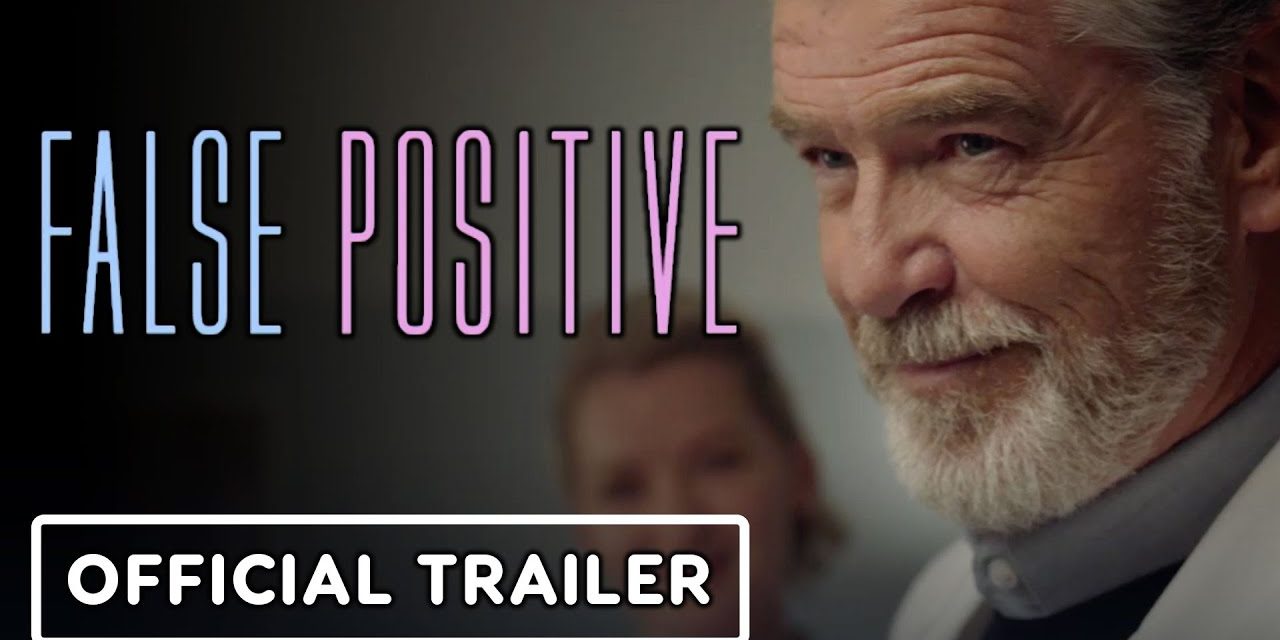 False Positive – Official Trailer (2021) Ilana Glazer, Pierce Brosnan, Sophia Bush