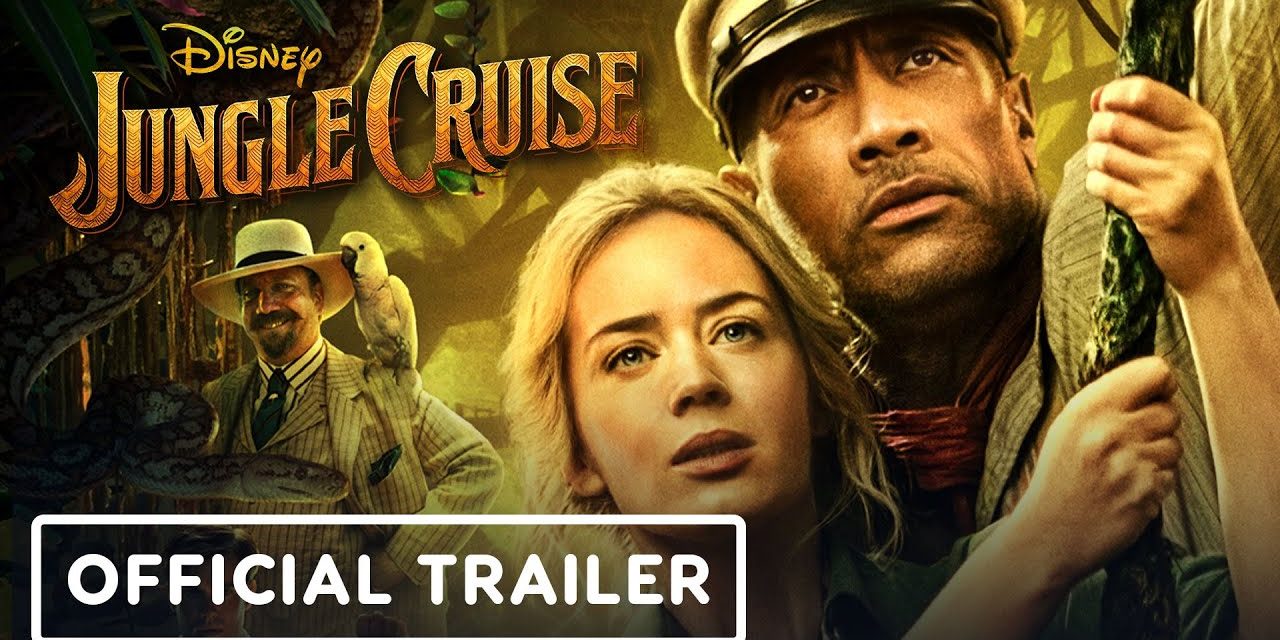 Jungle Cruise – Official Trailer 2 (2021) Dwayne Johnson, Emily Blunt
