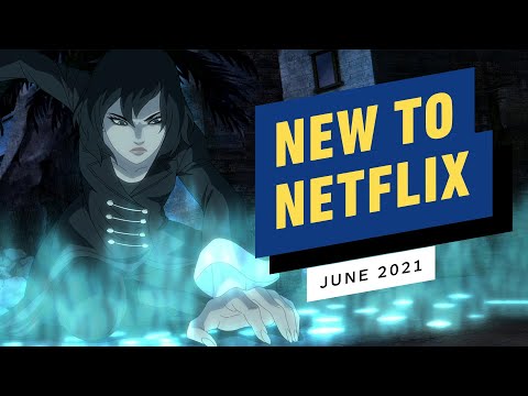 New to Netflix for June 2021