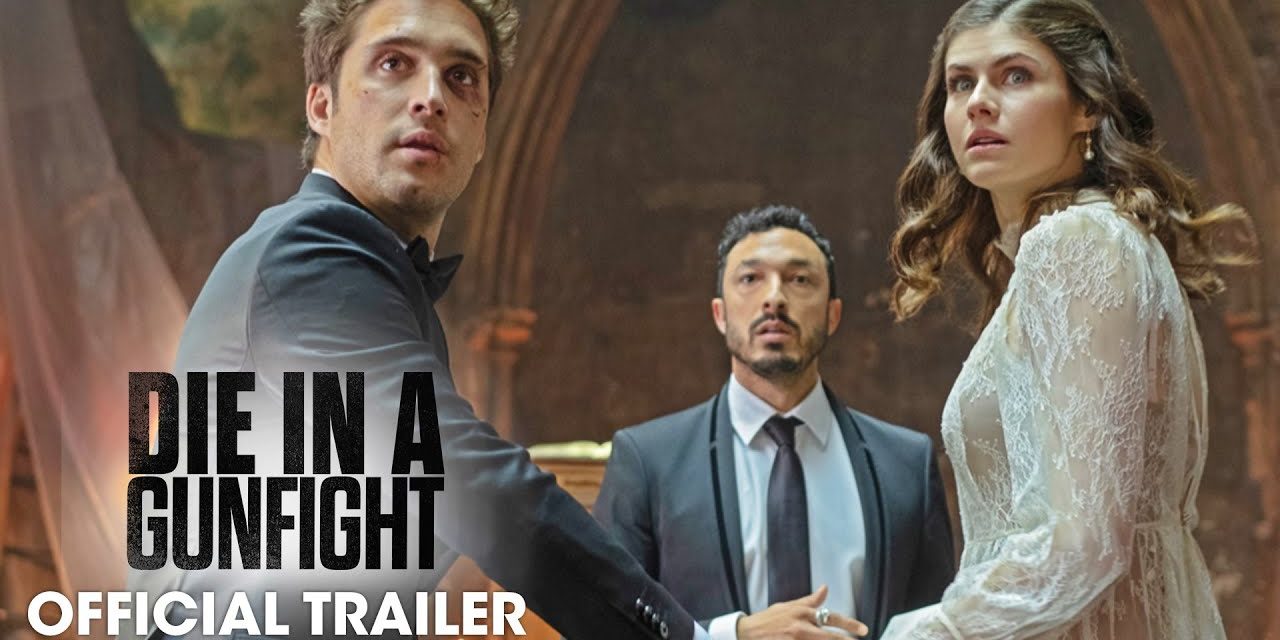 Die In A Gunfight (2021 Movie) Official Trailer – Diego Boneta, Alexandra Daddario