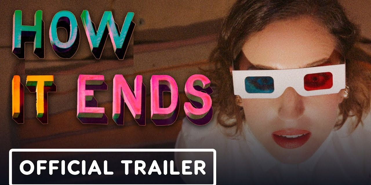 How It Ends – Official Trailer (2021) Zoe Lister-Jones, Cailee Spaeny