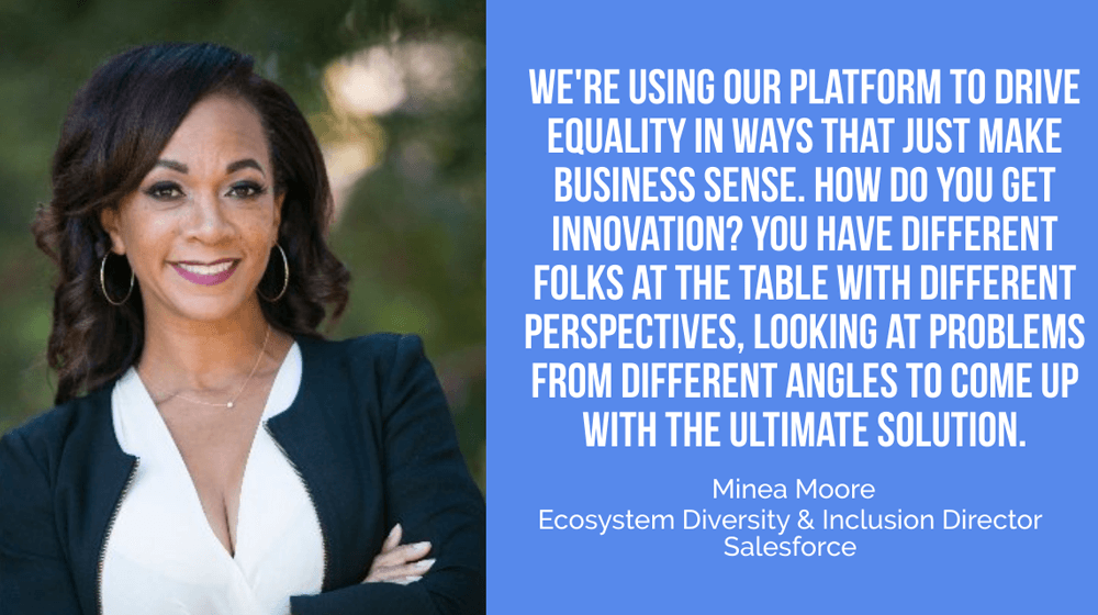 Minea Moore of Salesforce:  Businesses Can be in the Business of Doing Good and Driving Inclusion Without Sacrificing Performance