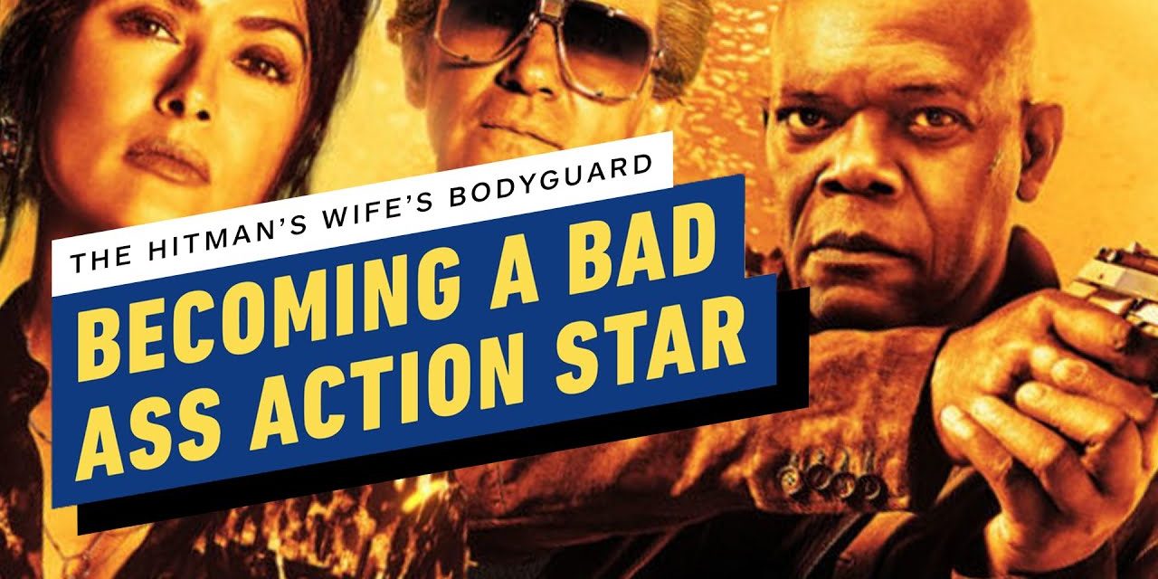 Becoming A Bad Ass Action Star: The Hitman’s Wife’s Bodyguard