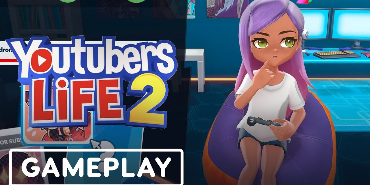 Youtubers Life 2 – Official Gameplay Trailer | Summer of Gaming 2021