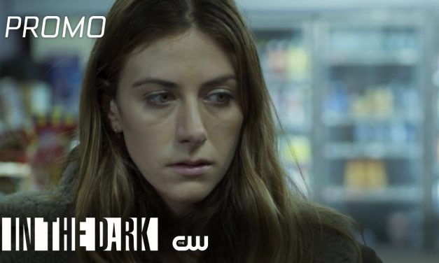 In The Dark | Season 3 Episode 3 | Somewhere Over The Border Promo | The CW