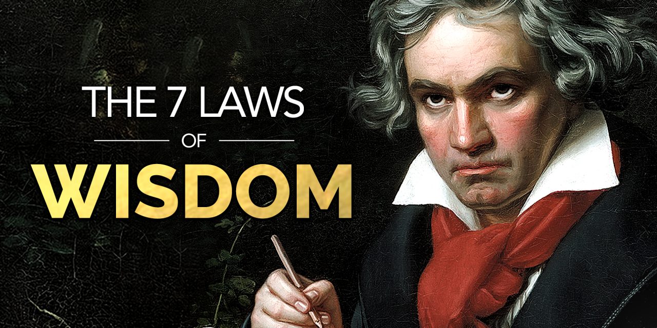 The 7 Laws of Wisdom – These Genius Minds Will Change Your Life (Ancient Philosophy)