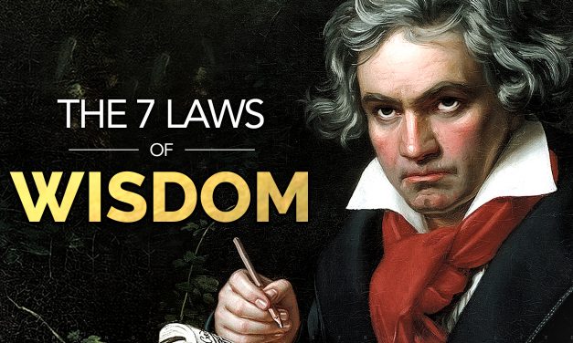 The 7 Laws of Wisdom – These Genius Minds Will Change Your Life (Ancient Philosophy)