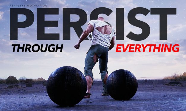 Persistence – Motivational Speech – Fearless Motivation