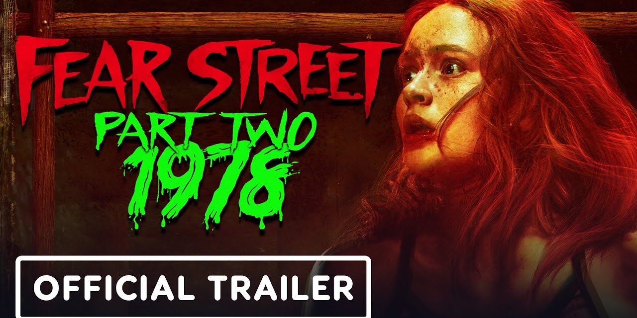 Netflix’s Fear Street Part 2: 1978 – Official Trailer (2021) Sadie Sink, Gillian Jacobs