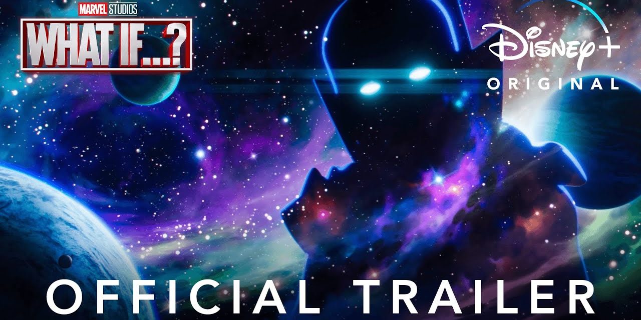 Marvel Studios’ What If…? | Official Trailer | Disney+