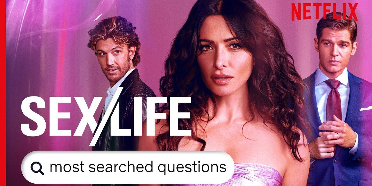 Sex/Life – Answers To The Most Searched For Questions | Netflix