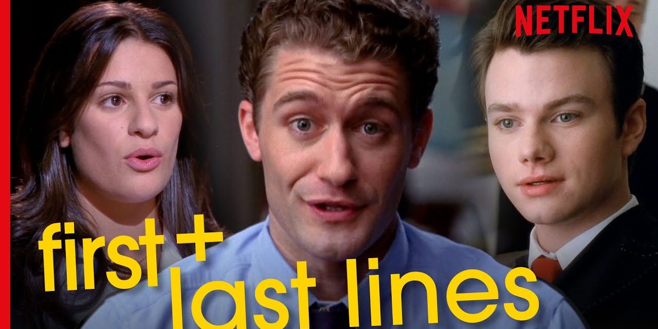 Glee – The Very First and Last Lines | Netflix