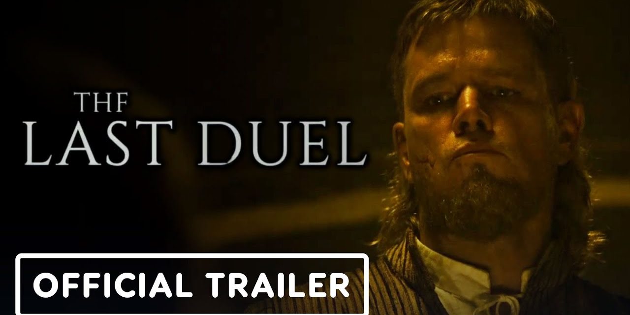 The Last Duel – Official Trailer (2021) Jodie Comer, Matt Damon, Adam Driver, Ben Affleck