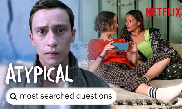Atypical – Answers To The Most Searched For Questions – Season 4 Spoilers! | Netflix