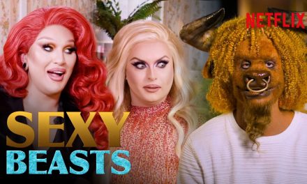 Drag Queens The Vivienne and Cheryl Hole React To Sexy Beasts | I Like To Watch | Netflix
