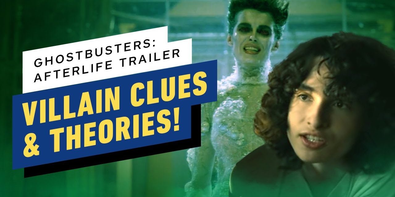 Ghostbusters: Afterlife Trailer – Villain Clues and Theories