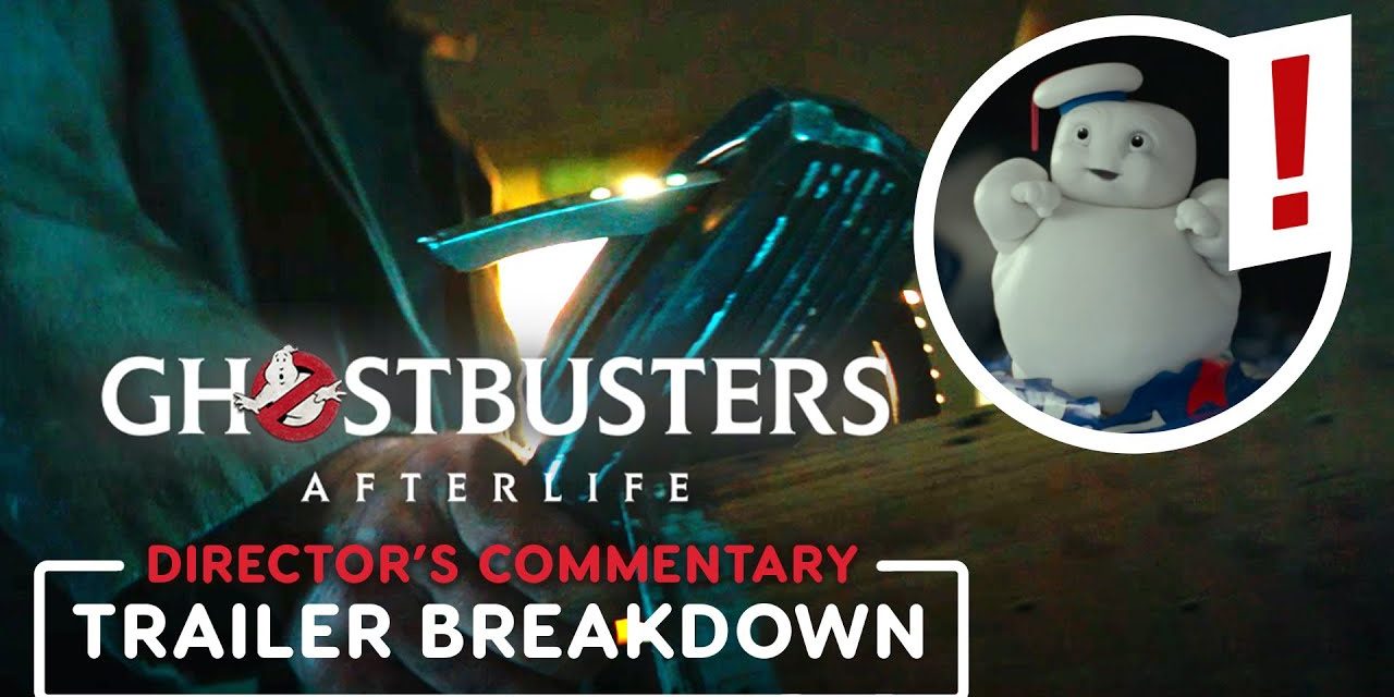 Ghostbusters: Afterlife – Exclusive Trailer Breakdown with Director Jason Reitman