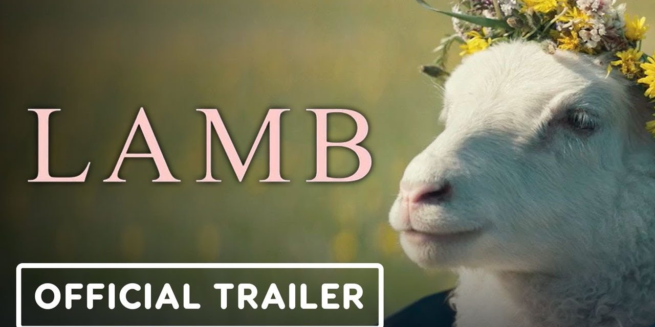 Lamb – Official Trailer (2021) Noomi Rapace, Hilmir Snær Guðnason, Björn Hlynur Haraldsson