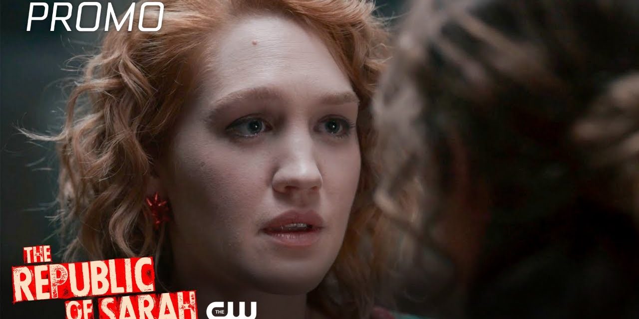 The Republic of Sarah | Season 1 Episode 9 | Sons And Daughters Promo | The CW