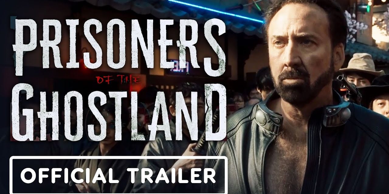 Prisoners of the Ghostland – Official Trailer (2021) Nicolas Cage, Nick Cassavetes
