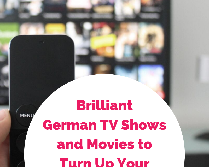 Brilliant German TV Shows and Movies to Turn Up Your Language Immersion