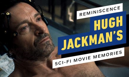 Reminiscence: Hugh Jackman’s Sci-Fi Movie Memories