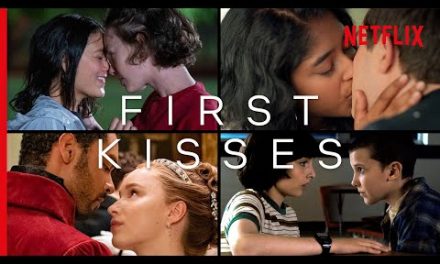 The Best First Kisses | Netflix