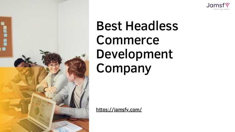 Best Headless Commerce Development Company | Jamsfy
