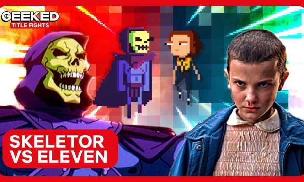 Skeletor vs Eleven | Title Fights | GEEKED