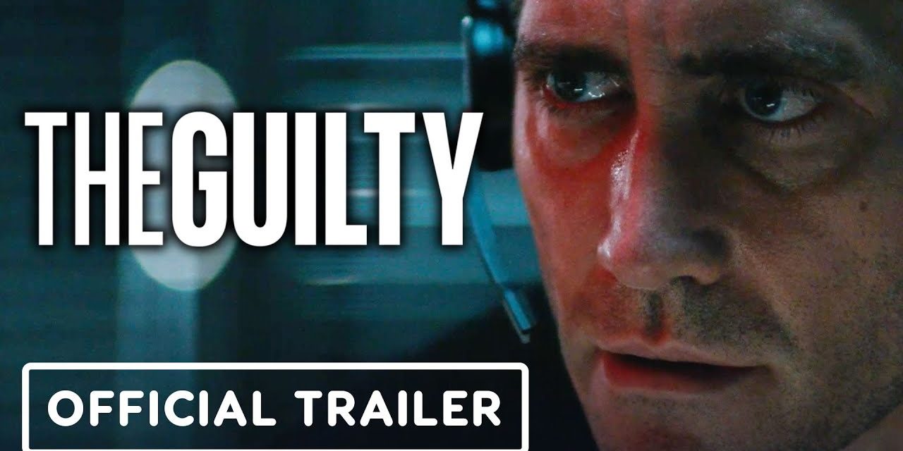 The Guilty – Official Trailer (2021) Jake Gyllenhaal