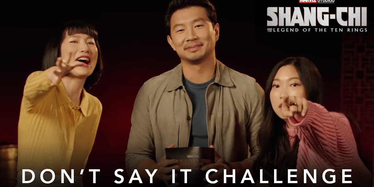 Don’t Say It Challenge | Marvel Studios’ Shang-Chi and The Legend of The Ten Rings